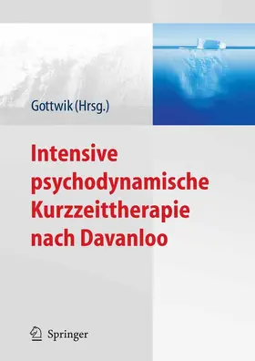 Gottwik | Intensive psychodynamische Kurzzeittherapie nach Davanloo | E-Book | sack.de