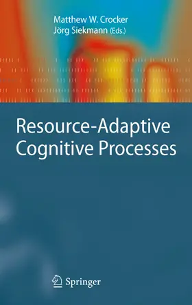 Crocker / Siekmann |  Resource-Adaptive Cognitive Processes | eBook | Sack Fachmedien