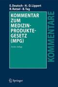 Deutsch / Lippert / Ratzel |  Kommentar zum Medizinproduktegesetz (MPG) | Buch |  Sack Fachmedien