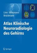 Linn / Brückmann / Wiesmann |  Atlas Klinische Neuroradiologie des Gehirns | Buch |  Sack Fachmedien