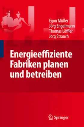 Müller / Jörg / Engelmann |  Energieeffiziente Fabriken planen und betreiben | Buch |  Sack Fachmedien