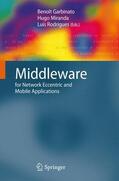 Garbinato / Rodrigues / Miranda |  Middleware for Network Eccentric and Mobile Applications | Buch |  Sack Fachmedien