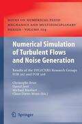 Brun / Schröder / Juvé |  Numerical Simulation of Turbulent Flows and Noise Generation | eBook | Sack Fachmedien