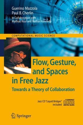 Cherlin / Mazzola |  Flow, Gesture, and Spaces in Free Jazz | Buch |  Sack Fachmedien