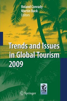 Buck / Conrady | Trends and Issues in Global Tourism 2009 | Buch | 978-3-540-92198-1 | sack.de