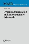 Nagel |  Organtransplantation und Internationales Privatrecht | Buch |  Sack Fachmedien