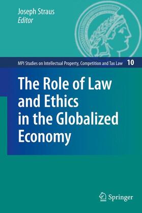 Straus | Role of Law and Ethics in the Globalized Economy | Buch | 978-3-540-92680-1 | sack.de