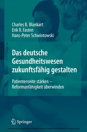 Blankart / Fasten / Schwintowski | Das deutsche Gesundheitswesen zukunftsfähig gestalten | E-Book | www.sack.de
