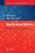 Xu / Bronlund |  Xu, W: Mastication Robots | Buch |  Sack Fachmedien