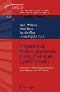 Willems / Fujioka / Hara |  Perspectives in Mathematical System Theory, Control, and Signal Processing | Buch |  Sack Fachmedien