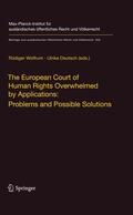 Wolfrum / Deutsch |  The European Court of Human Rights Overwhelmed by Applications: Problems and Possible Solutions | eBook | Sack Fachmedien