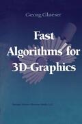 Glaeser |  Fast Algorithms for 3D-Graphics | Buch |  Sack Fachmedien