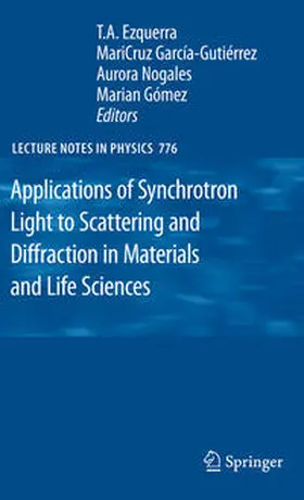 Ezquerra / Garcia-Gutierrez / Nogales |  Applications of Synchrotron Light to Scattering and Diffraction in Materials and Life Sciences | eBook | Sack Fachmedien