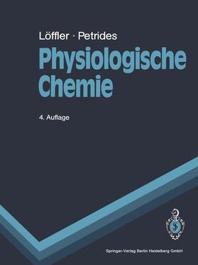 Petrides / Löffler | Physiologische Chemie | Buch | 978-3-540-99552-4 | sack.de