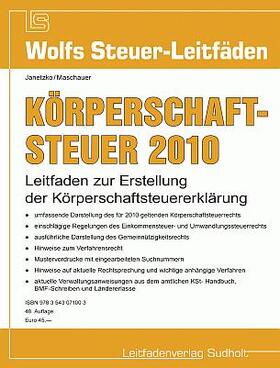 Janetzko / Maschauer | Körperschaftsteuer 2010 | Buch | 978-3-543-07100-3 | sack.de