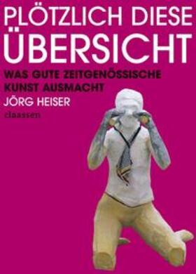 Heiser |  Heiser, J: Plötzlich diese Übersicht | Buch |  Sack Fachmedien