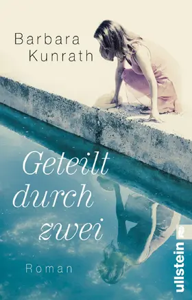 Kunrath | Geteilt durch zwei | Buch | 978-3-548-06049-1 | www.sack.de