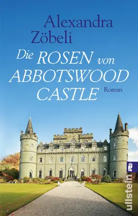 Zöbeli |  Die Rosen von Abbotswood Castle | Buch |  Sack Fachmedien
