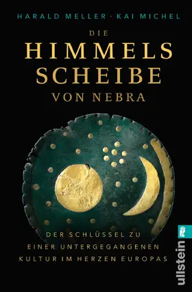 Meller / Michel | Die Himmelsscheibe von Nebra | Buch | 978-3-548-06116-0 | www.sack.de