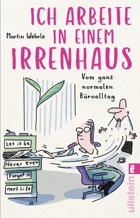 Wehrle |  Ich arbeite in einem Irrenhaus | Buch |  Sack Fachmedien