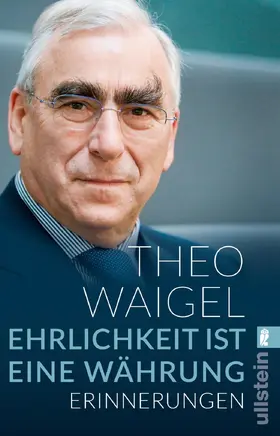 Waigel |  Ehrlichkeit ist eine Währung | Buch |  Sack Fachmedien