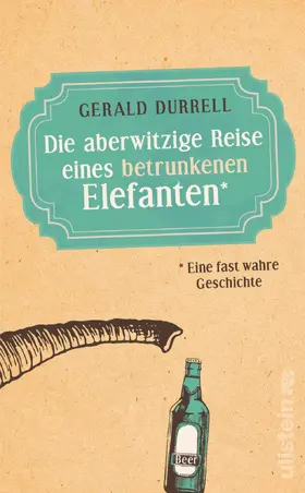 Durrell |  Die aberwitzige Reise eines betrunkenen Elefanten | Buch |  Sack Fachmedien