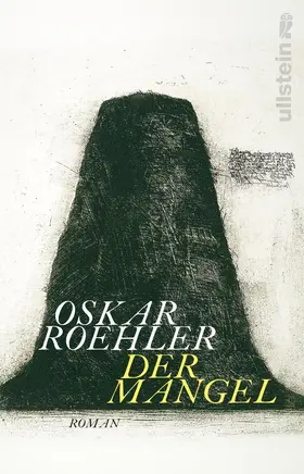 Roehler |  Der Mangel | Buch |  Sack Fachmedien