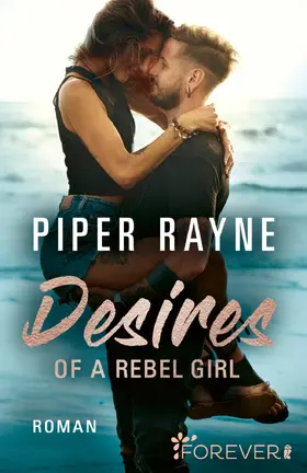 Rayne | Desires of a Rebel Girl | Buch | 978-3-548-06464-2 | www.sack.de
