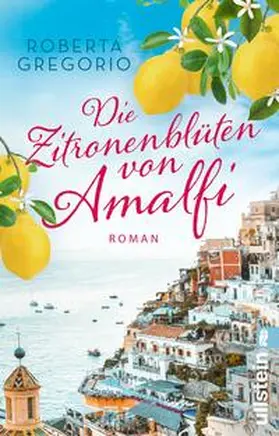 Gregorio |  Die Zitronenblüten von Amalfi | Buch |  Sack Fachmedien