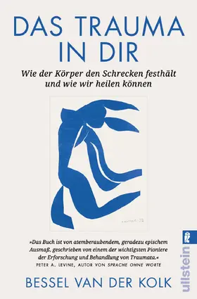 van der Kolk / Van der Kolk | Das Trauma in dir | Buch | 978-3-548-06749-0 | www.sack.de