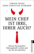 Hesse / Schrader |  Mein Chef ist irre - Ihrer auch? | Buch |  Sack Fachmedien