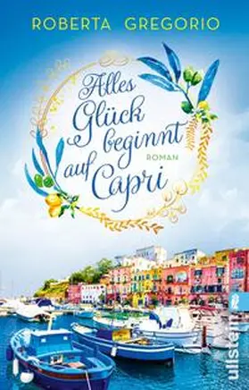 Gregorio |  Alles Glück beginnt auf Capri | Buch |  Sack Fachmedien