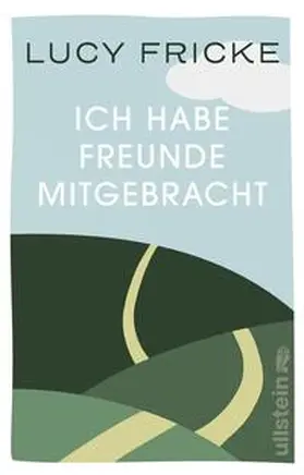 Fricke |  Ich habe Freunde mitgebracht | Buch |  Sack Fachmedien