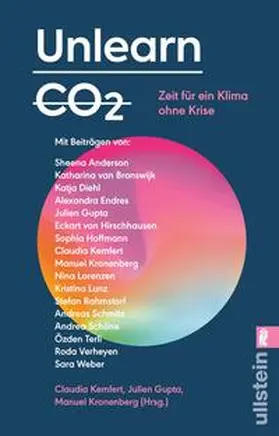 Kemfert / Gupta / Kronenberg | Unlearn CO2 | Buch | 978-3-548-07353-8 | sack.de