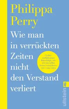 Perry |  Wie man in verrückten Zeiten nicht den Verstand verliert | Buch |  Sack Fachmedien