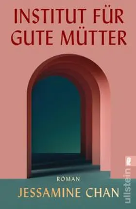 Chan |  Institut für gute Mütter | Buch |  Sack Fachmedien