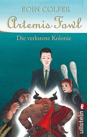 Colfer |  Artemis Fowl - Die verlorene Kolonie | Buch |  Sack Fachmedien