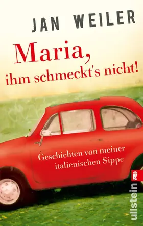Weiler | Maria, ihm schmeckt's nicht! | Buch | 978-3-548-28338-8 | www.sack.de