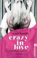 Karr |  Crazy in Love 01 - Gefährlich schön | Buch |  Sack Fachmedien