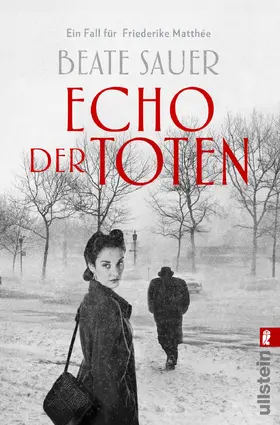 Sauer |  Echo der Toten. Ein Fall für Friederike Matthée | Buch |  Sack Fachmedien