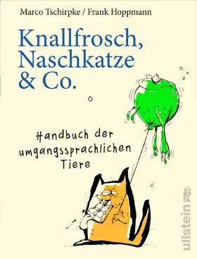 Tschirpke / Hoppmann |  Knallfrosch, Naschkatze & Co. | Buch |  Sack Fachmedien