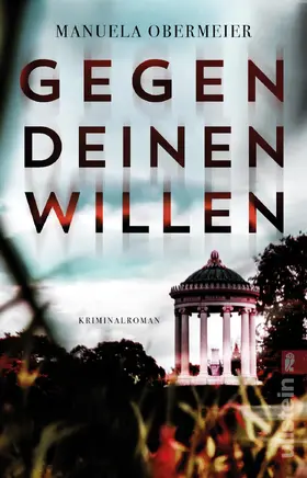 Obermeier |  Gegen deinen Willen | Buch |  Sack Fachmedien