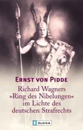 Pidde | Richard Wagners "Ring des Nibelungen" im Lichte des deutschen Strafrechts | Buch | 978-3-548-36493-3 | sack.de