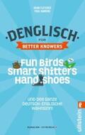 Fletcher / Hawkins |  Denglisch for Better Knowers: Zweisprachiges Wendebuch Deutsch/ Englisch | Buch |  Sack Fachmedien