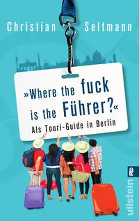 Seltmann |  Where the fuck is the Führer? | Buch |  Sack Fachmedien
