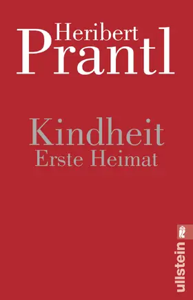 Prantl |  Kindheit. Erste Heimat | Buch |  Sack Fachmedien