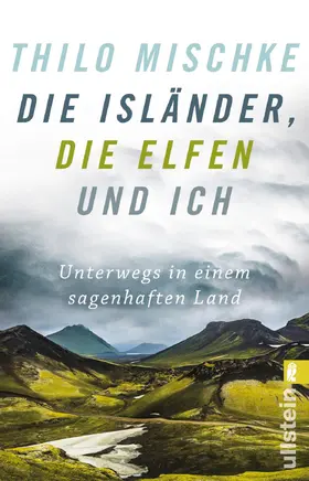 Mischke | Die Isländer, die Elfen und ich | Buch | 978-3-548-37764-3 | www.sack.de