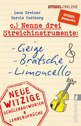 Greiner / Padtberg / Padtberg-Kruse | Nenne drei Streichinstrumente: Geige, Bratsche, Limoncello | Buch | 978-3-548-37797-1 | www.sack.de