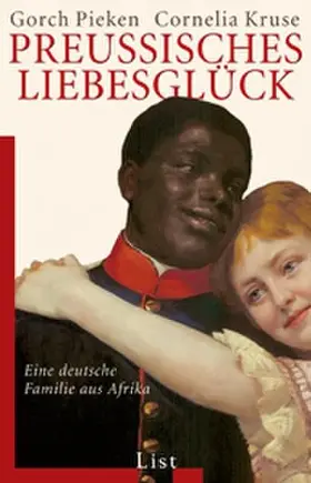 Kruse / Pieken |  Preußisches Liebesglück | Buch |  Sack Fachmedien