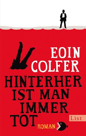 Colfer |  Colfer, E: Hinterher ist man immer tot | Buch |  Sack Fachmedien